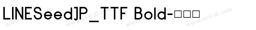 LINESeedJP_TTF Bold字体转换